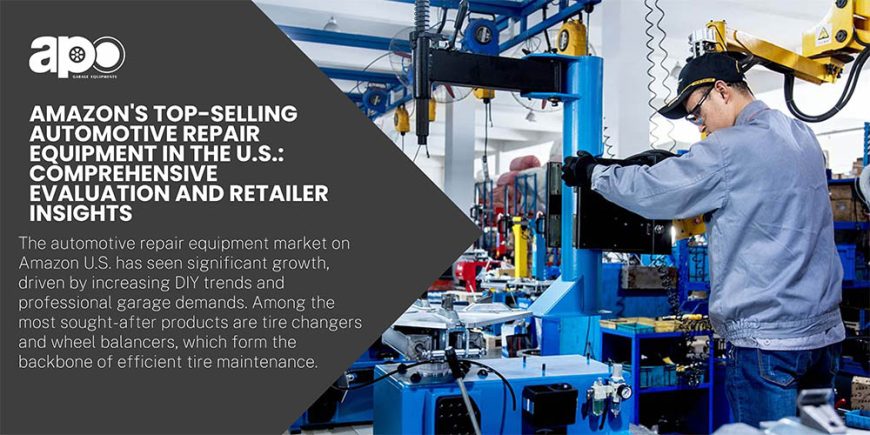 Amazon's Top-Selling Automotive Repair Equipment in the U.S.: Comprehensive Evaluation and Retailer Insights